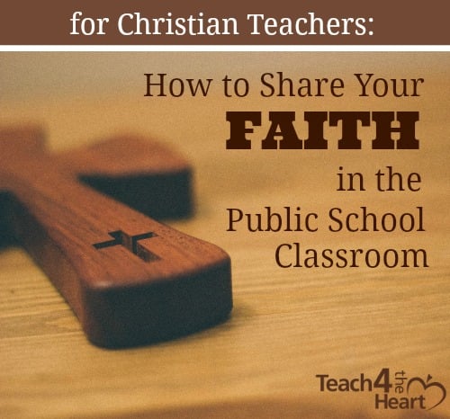 How Christian Teachers Can Share their Faith in Public Schools