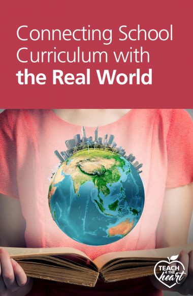 Connecting School Curriculum with the Real World - Teach 4 the Heart