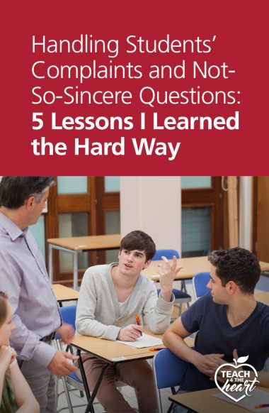 Handling Students' Complaints and Not-so-sincere Questions